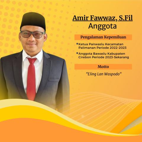 Anggota Bawaslu Kabupaten Cirebon (Amir Fawwaz)